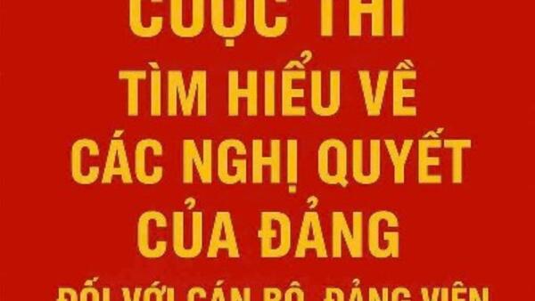 Hưởng ứng Cuộc thi trực tuyến tìm hiểu về các Nghị quyết của Đảng đối với cán bộ, đảng viên trên Internet, lần thứ nhất